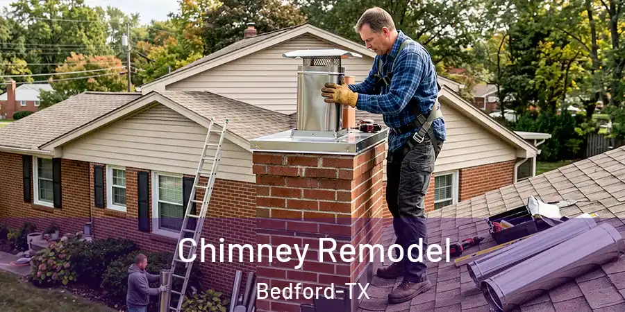 Chimney Remodel Bedford-TX