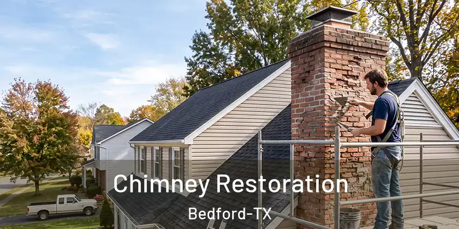  Chimney Restoration Bedford-TX