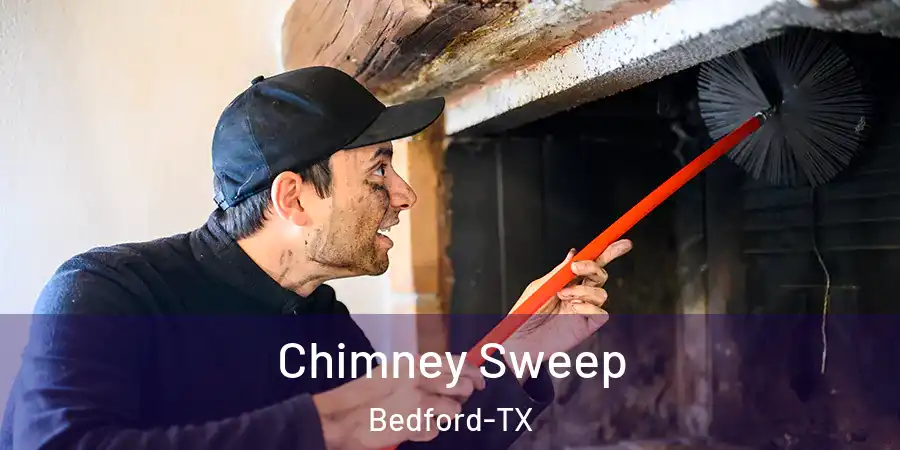  Chimney Sweep Bedford-TX
