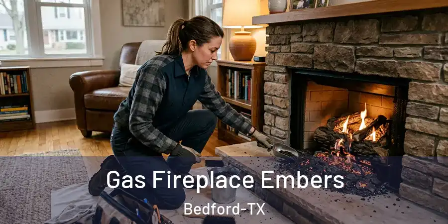  Gas Fireplace Embers Bedford-TX